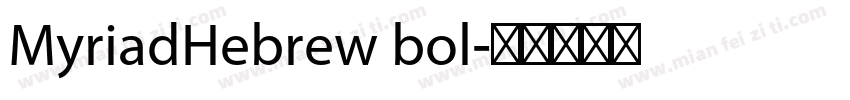 MyriadHebrew bol字体转换